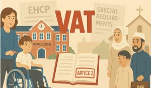 How Does the New VAT Policy Affect Pupils with SEND and Those in Faith Schools